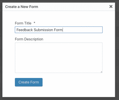 Gravity Forms' "Create a New Form" dialog, with "Feedback Submission Form" entered into the "Form Title" field.