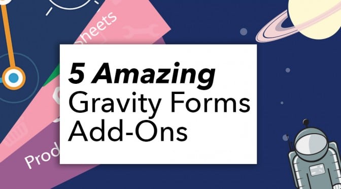 5 amazing Gravity Forms add-ons featured image