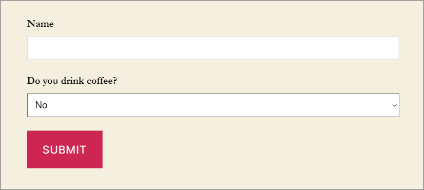 A form with a Name field and a dropdown field that says "Do you drink coffee?" with the answer showing as "no"