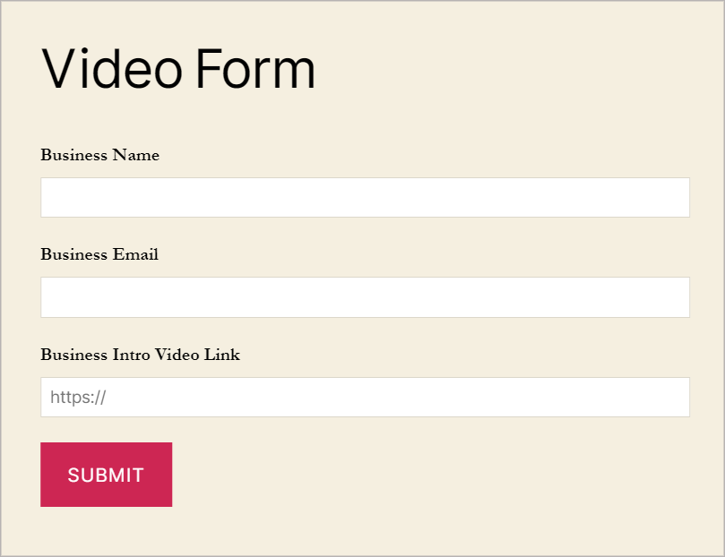A Gravity Forms on the front end titled "Video Form" with three fields - Business Name, Business Email and Business Intro Video Link