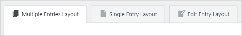 The Multiple Entries Layout, Single Entry Layout and Edit Entry Layout tabs