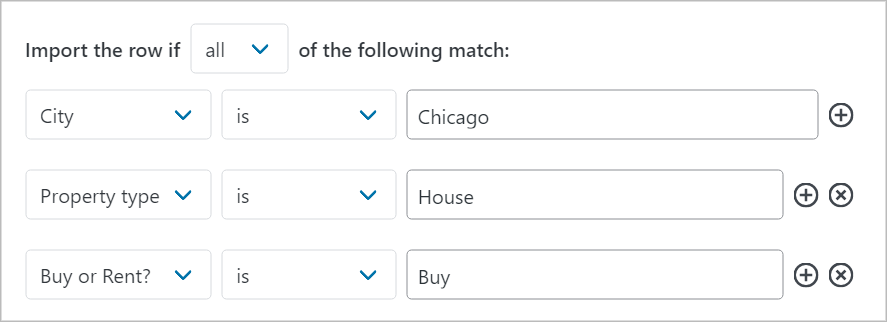 Conditional logic statement with three conditions: Import row if the City is Chicago AND the property type is House AND Buy or Rent is Buy