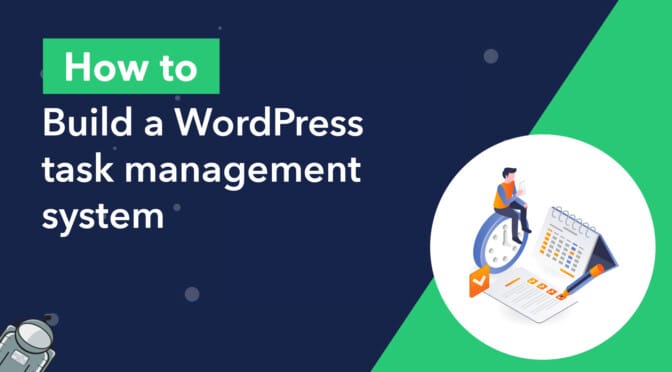 How to build a WordPress task management system