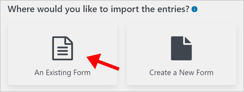 An arrow pointing to the 'An Existing Form' option
