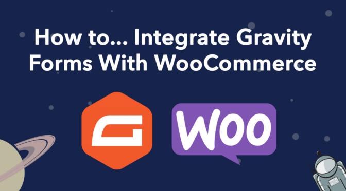 how to integrate Gravity Forms with WooCommerce
