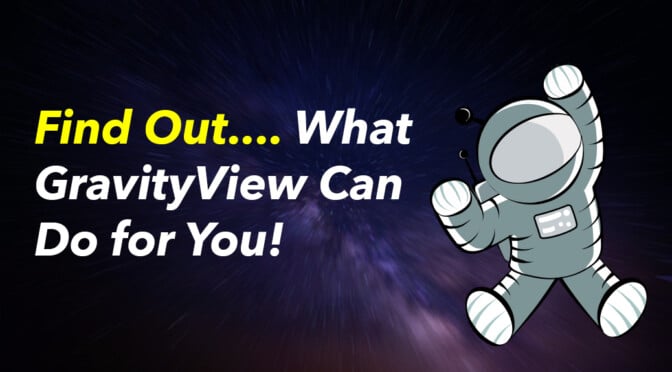 Find out what GravityView can do for you