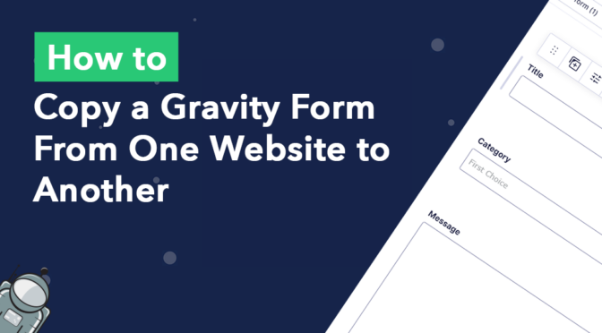 How to copy and Gravity Form from one website to another