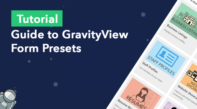 Guide to GravityView form presets