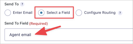Setting the 'Send To Field' to 'Agent email'