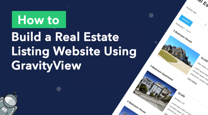 How to Build a Real Estate Listing Site Using Gravity Forms