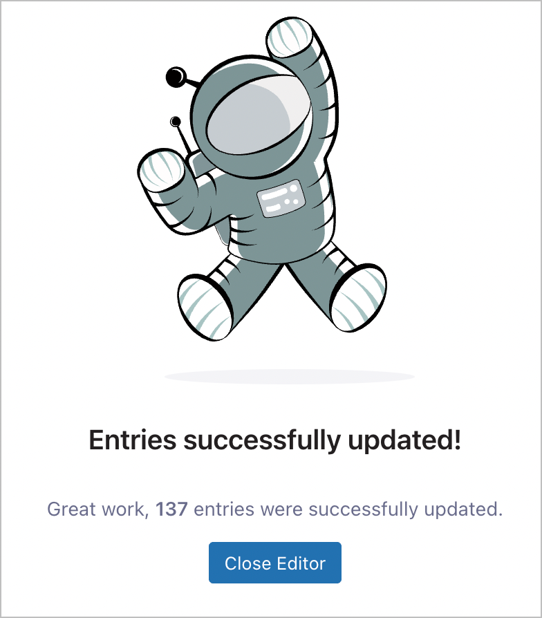 Entries successfully updated! Great work, 137 entries were successfully updated.