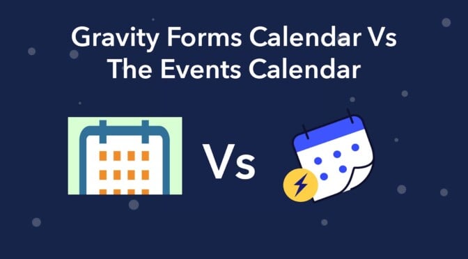 Gravity Forms Calendar vs The Events Calendar