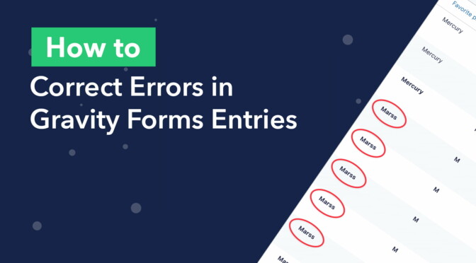 How to correct errors in Gravity Forms entries
