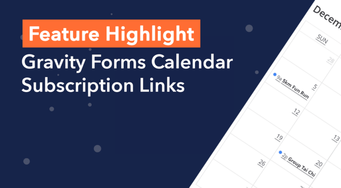 Feature highlight: Gravity Forms Calendar subscription links