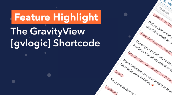 Feature Highlight: The GravityView [gvlogic] Shortcode