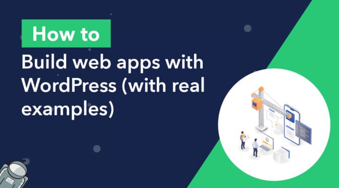 How to build web apps with WordPress (with real examples)