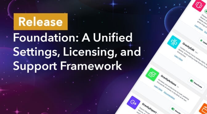 Introducing Foundation: A Unified Settings, Licensing, and Support Framework for GravityKit Products