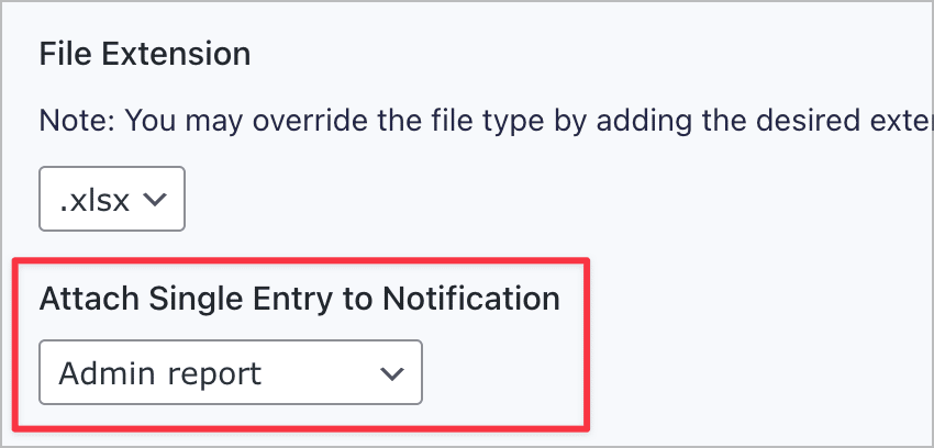 A drop down field labeled 'Attach Single Entry to Notification'