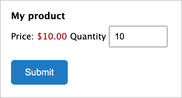 A product form showing the "price" as $10.00 and the "Quantity" as 10.